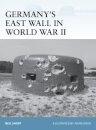 Germany’s East Wall in World War II