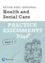 Pearson REVISE BTEC National Health and Social Care Practice Assessments Plus U2 - for 2025 exams