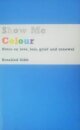Show Me Colour