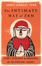 The Intimate Way of Zen