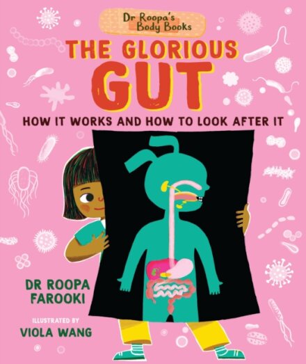Dr Roopa's Body Books: The Glorious Gut