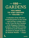 150 Gardens You Need To Visit Before You Die