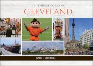 101 Things to Do in Cleveland