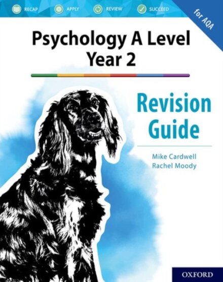 The Complete Companions: AQA Psychology A Level: Year 2 Revision Guide