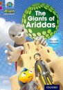 Project X Alien Adventures: Brown Book Band, Oxford Level 10: The Giants of Ariddas