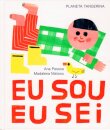 Eu Sou, Eu Sei