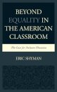 Beyond Equality in the American Classroom