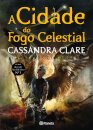 A Cidade do Fogo Celestial - Caçadores de Sombras - Livro Seis (Edição 10 Anos)