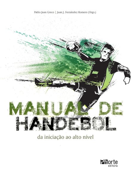 Manual de Handebol: da Iniciação ao Alto Nível