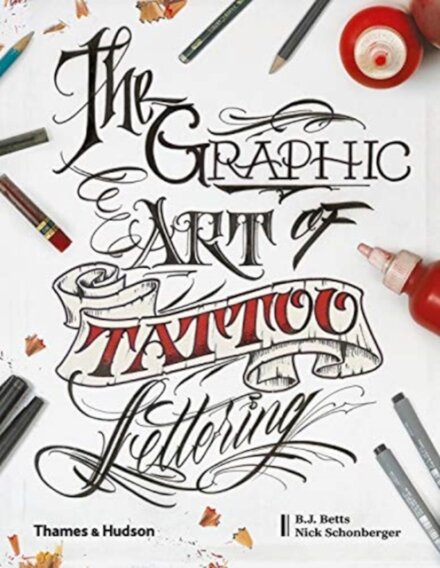 The Graphic Art of Tattoo Lettering