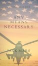 Any Means Necessary (a Luke Stone Thriller-Book #1)