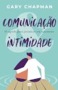Comunicação E Intimidade: Segredo Fortalecer Seu Casamento