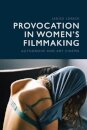 Provocation in Women’s Filmmaking