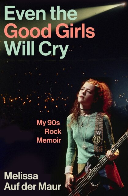 Even the Good Girls Will Cry