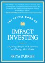 The Little Book of Impact Investing