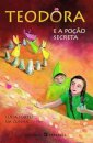 Teodora E A Poçao Secreta