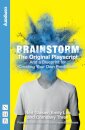 Brainstorm: The Original Playscript and a Blueprint for Creating Your Own Production (NHB Modern Plays)