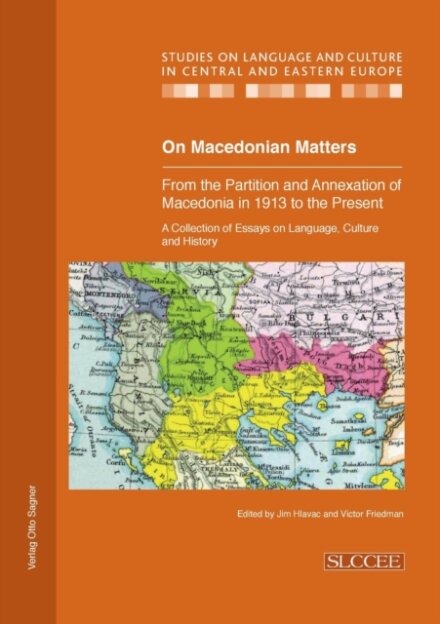 On Macedonian Matters: from the Partition and Annexation of Macedonia in 1913 to the Present