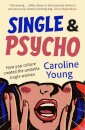 Single and Psycho