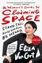 A Woman's Guide to Claiming Space