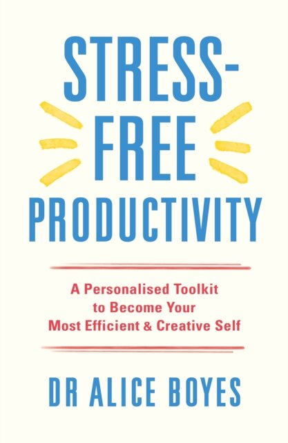 Stress Free Productivity