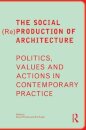 The Social (Re)Production of Architecture