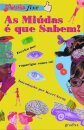 As Miúdas é Que Sabem !