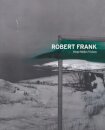 Robert Frank: Hope Makes Visions