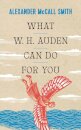 What W. H. Auden Can Do for You