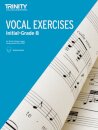 Trinity College London Vocal Exercises from 2018 Grades Initial to Grade 8