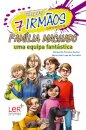 EA 7 Irmãos: Família Machado
