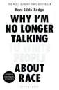 Why I'm No Longer Talking to White People About Race : The #1 Sunday Times Bestseller
