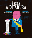 É Assim a Ditadura
