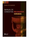 Manual De Conceitos Religiosos Iorubás