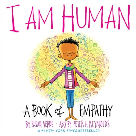 I Am Human: A Book Of Empathy