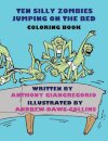 Ten Silly Zombies Jumping on the Bed Coloring Book