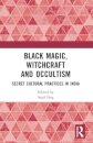 Black Magic, Witchcraft and Occultism