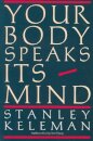 Your Body Speaks Its Mind
