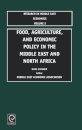 Food, Agriculture, and Economic Policy in the Middle East and North Africa