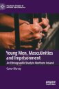 Young Men, Masculinities and Imprisonment