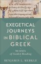 Exegetical Journeys in Biblical Greek – 90 Days of Guided Reading