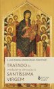 Tratado Da Verdadeira Devoção À Santíssima Virgem