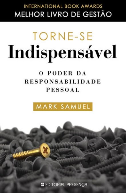 Torne-se Indispensável O poder da responsabilidade pessoal