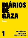Diários de Gaza v.01 a memória é uma casa indestrutível
