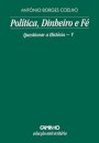 Política, Dinheiro E Fé