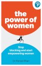 The Power of Women: Stop blocking and start empowering women at work
