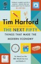 The Next Fifty Things that Made the Modern Economy