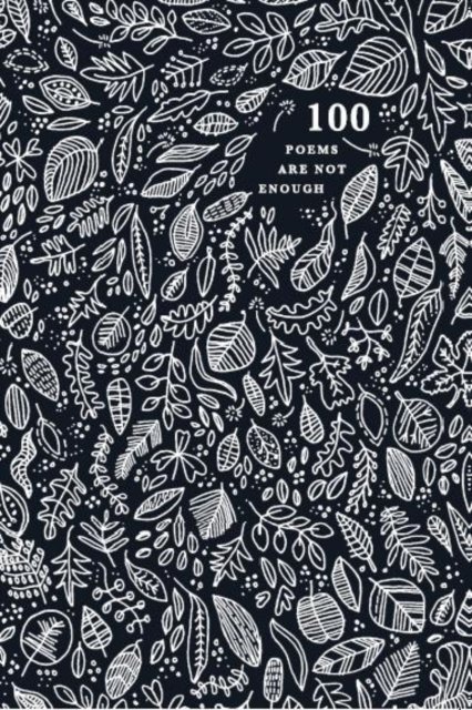 100 Poems are Not Enough
