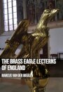 The Brass Eagle Lecterns of England
