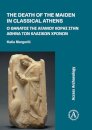 The Death of the Maiden in Classical Athens